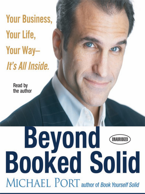 Title details for Beyond Booked Solid by Michael Port - Available